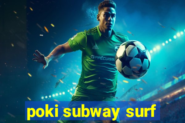 poki subway surf